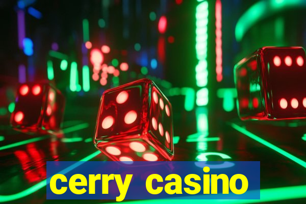 cerry casino