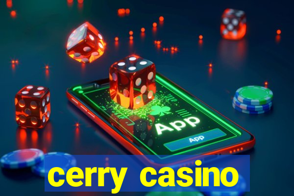 cerry casino