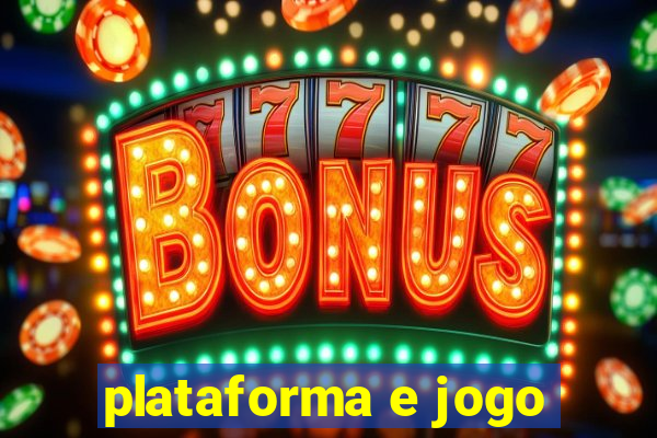 plataforma e jogo