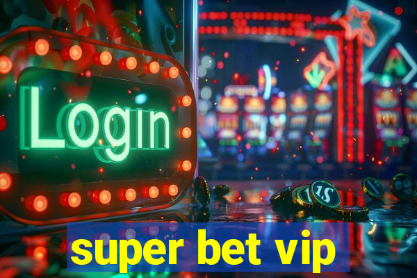 super bet vip