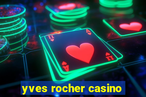 yves rocher casino