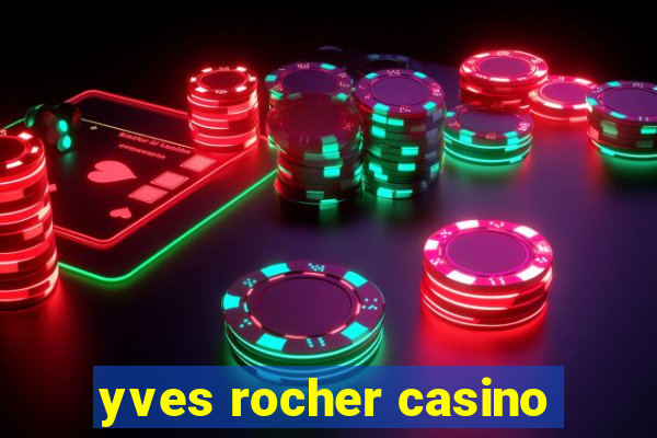 yves rocher casino