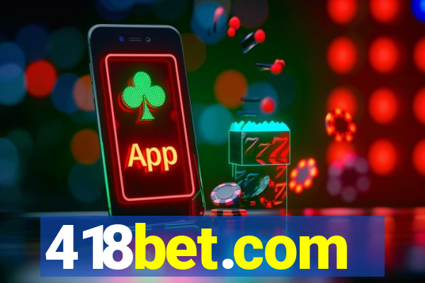 418bet.com