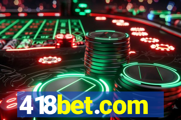 418bet.com