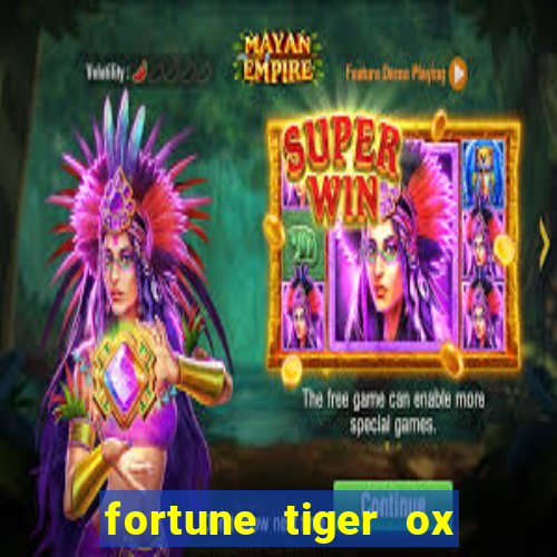 fortune tiger ox demo grátis