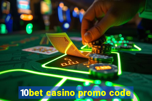 10bet casino promo code