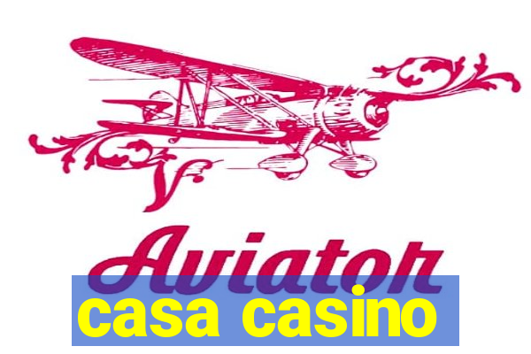 casa casino