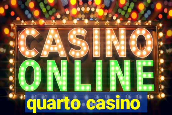 quarto casino