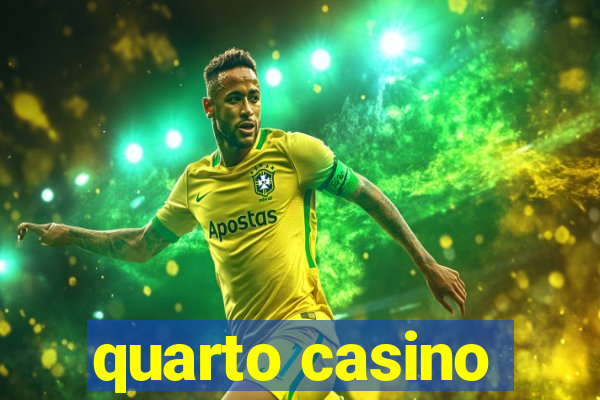 quarto casino