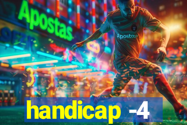 handicap -4