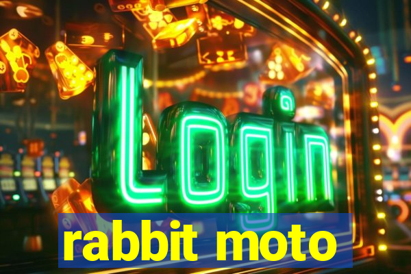 rabbit moto