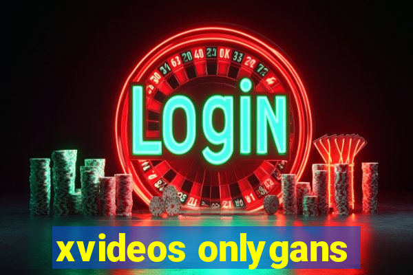 xvideos onlygans