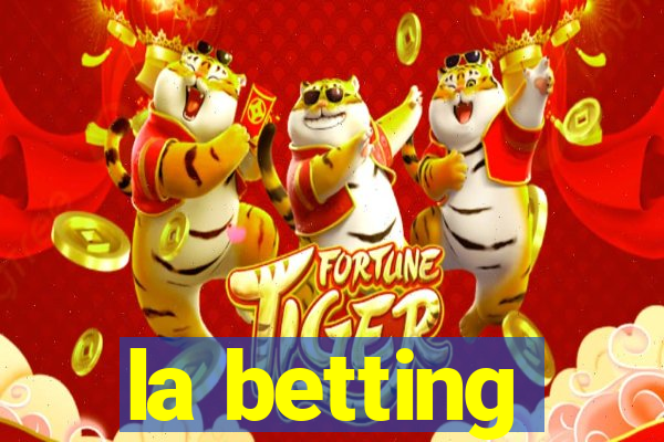 la betting