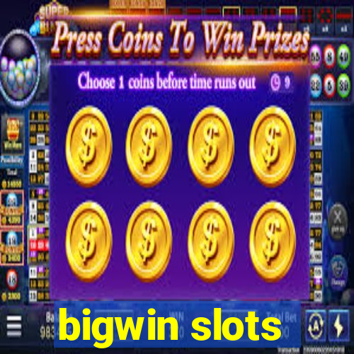 bigwin slots