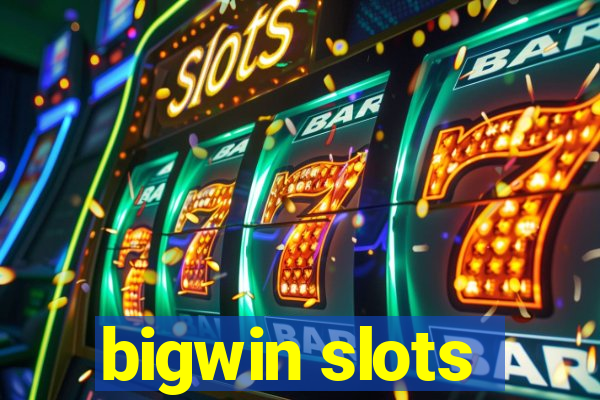 bigwin slots