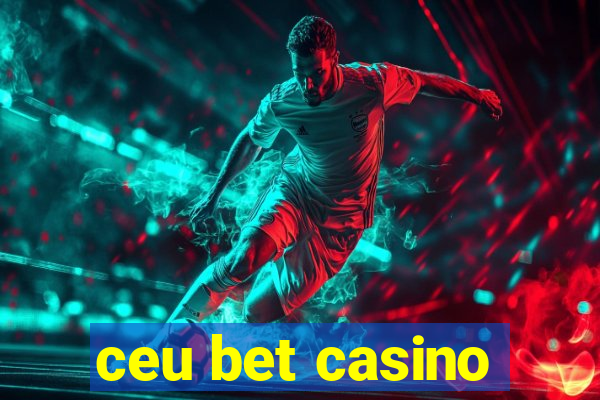 ceu bet casino