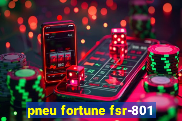 pneu fortune fsr-801