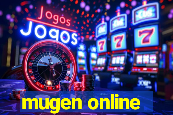 mugen online