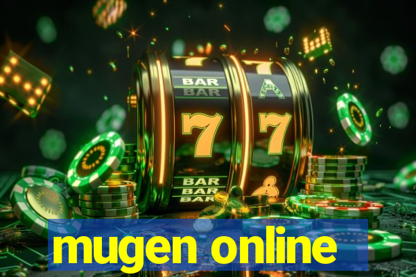 mugen online