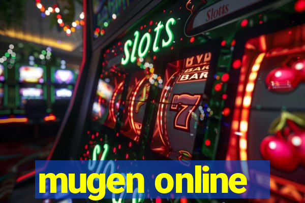 mugen online