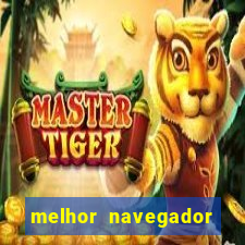 melhor navegador para jogos