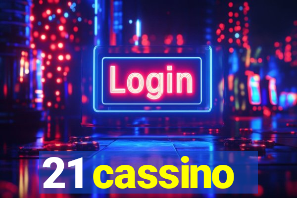 21 cassino