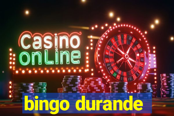 bingo durande