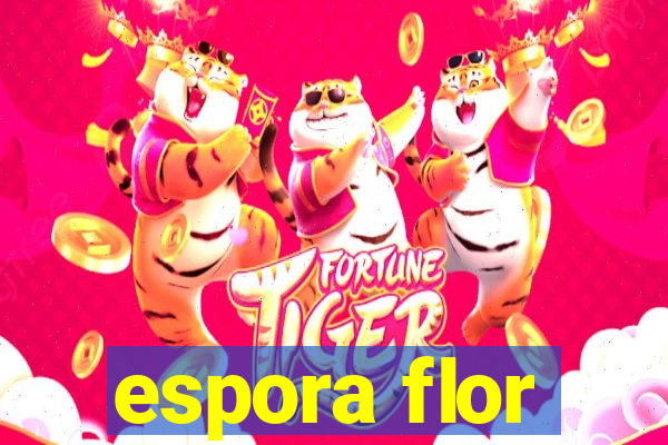 espora flor