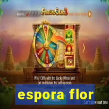 espora flor