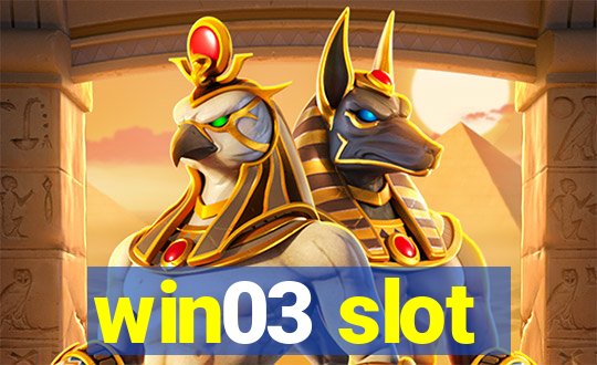 win03 slot