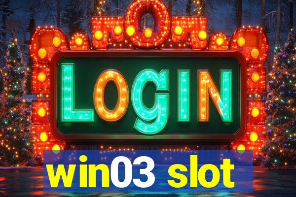 win03 slot