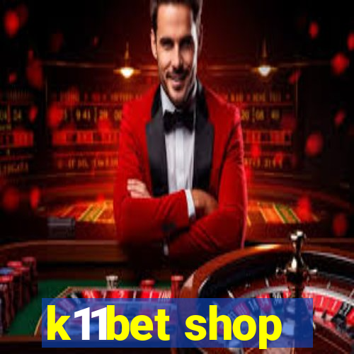 k11bet shop