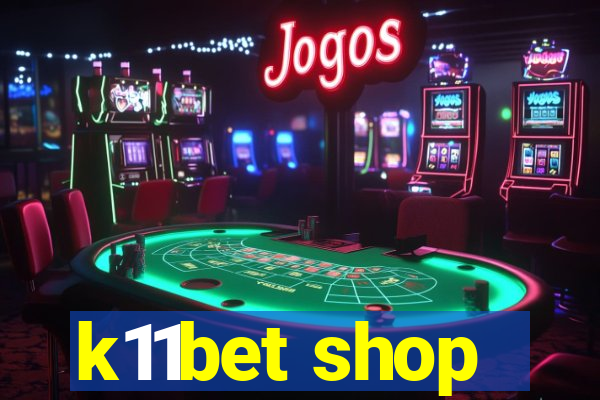 k11bet shop