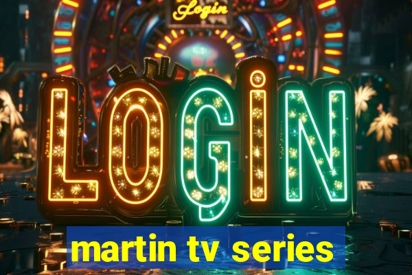 martin tv series