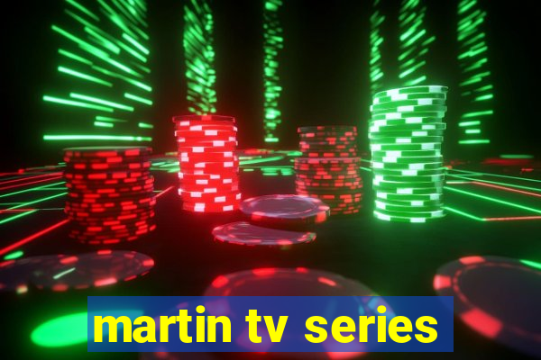 martin tv series