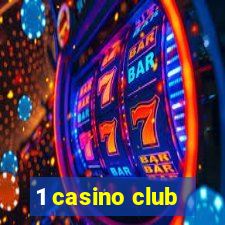 1 casino club