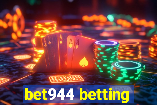 bet944 betting