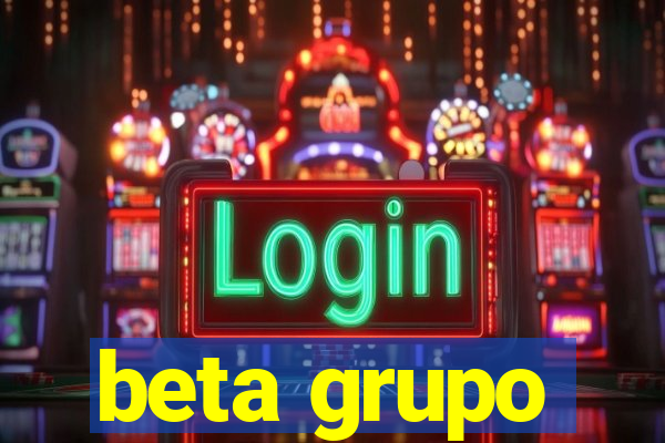 beta grupo