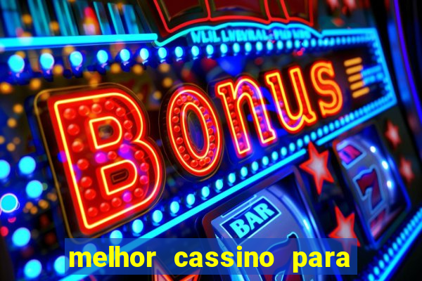 melhor cassino para jogar fortune tiger