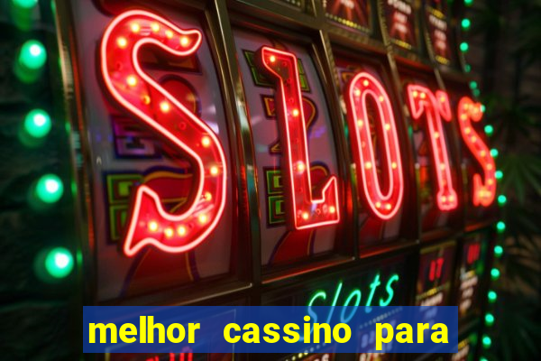 melhor cassino para jogar fortune tiger