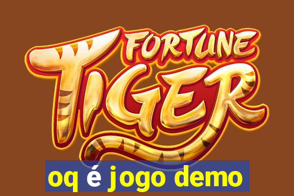 oq é jogo demo