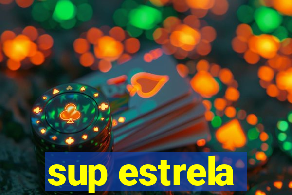 sup estrela