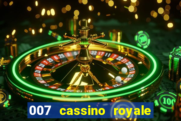 007 cassino royale filme completo dublado