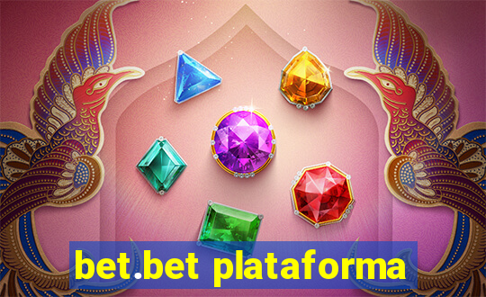 bet.bet plataforma