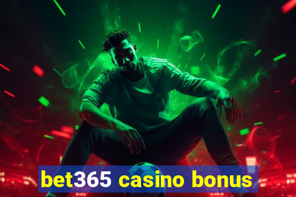 bet365 casino bonus