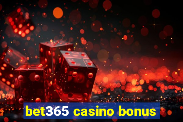 bet365 casino bonus