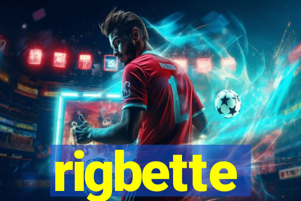 rigbette