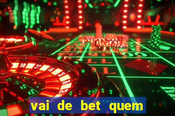 vai de bet quem é o dono