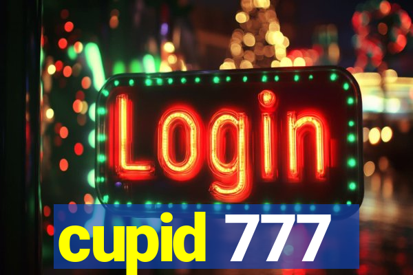 cupid 777