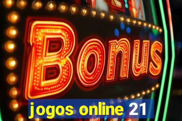 jogos online 21